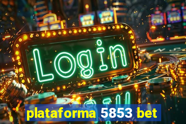 plataforma 5853 bet